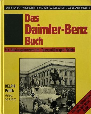 Das Daimler-Benz Buch. Ein Rüstungskonzern im " Tausendjährigen Reich"