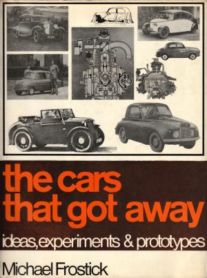 The cars that got away: Ideas, experiments & prototypes