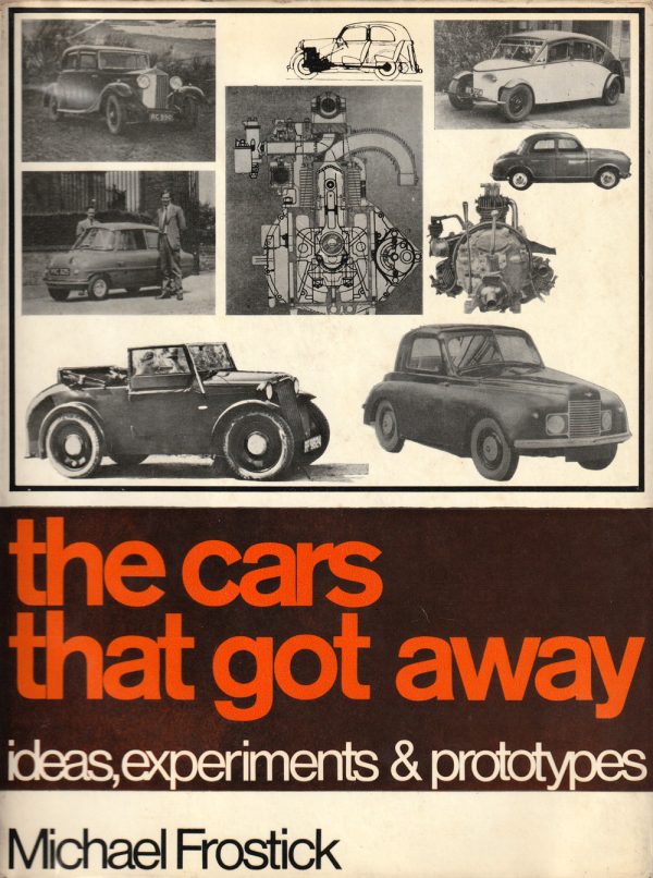 The cars that got away: Ideas, experiments & prototypes