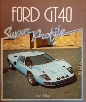 Ford GT40 - Super Profile