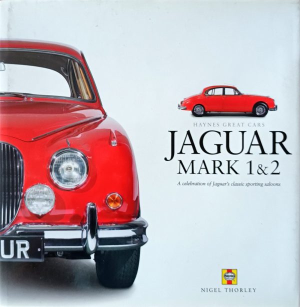Jaguar Mark 1 & 2, A celebration of Jaguar's classic sorting saloons