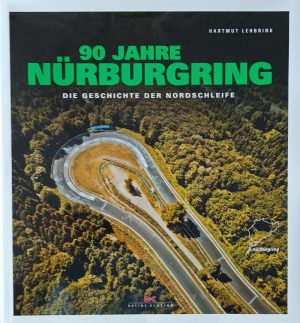 90 Jahre Nürburgring: Die Geschichte der Nordschleife