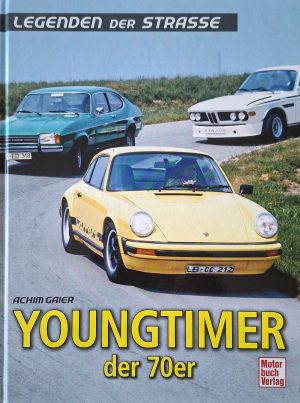 Youngtimer der 70er: Legenden der Straße