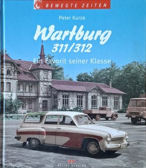 Wartburg 311/312 - Ein Favorit seiner Klasse