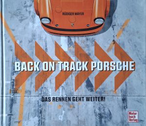 Porsche | Back on Track - Porsche: Die Geschichten hinter den Rennwagen