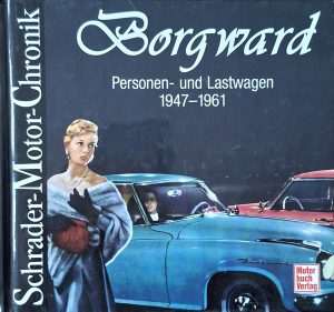 Borgward | Borgward: Personen- und Lastwagen 1947-1961