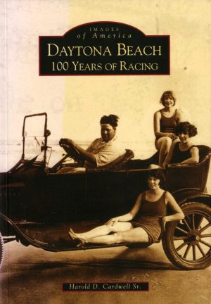 Daytona Beach: 100 Years of Racing