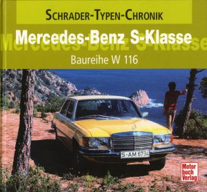 Mercedes-Benz | Mercedes-Benz S-Klasse Baureihe W116 – Schrader Typen Chronik