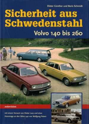 Volvo | Sicherheit aus Schwedenstahl: Volvo 140 bis 260