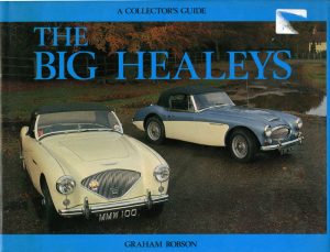 The Big Healeys – A Collector’s Guide
