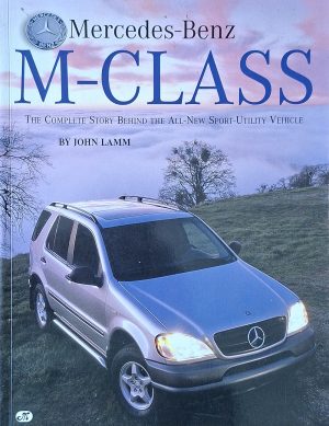 Mercedes-Benz | Mercedes-Benz M-Class: The Complete Story Behind the All-New Sport Utility Vehicle